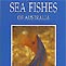 A Photographic Guide to Sea Fishes of Australia