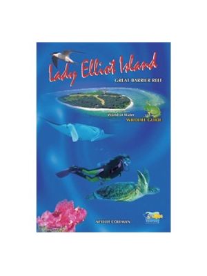 Lady Elliot Island - Neville Coleman's Wildlife Guide