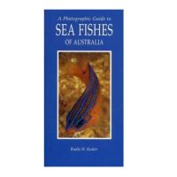A Photographic Guide to Sea Fishes of Australia